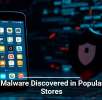 New Malware Discovered in Popular App Stores