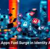 Rogue Apps Fuel Surge in Identity Attacks