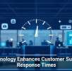 Technology Enhances Customer Support Response Times